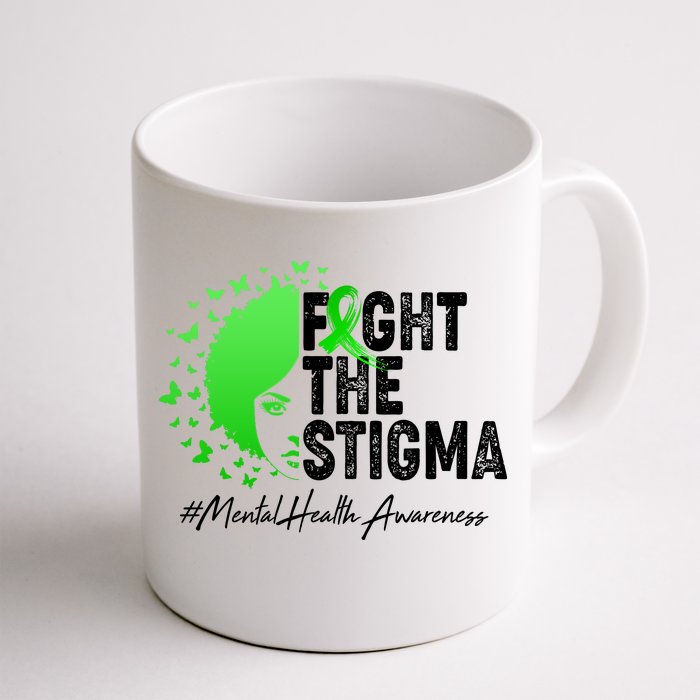 Fight The Stigma Mental Health Awareness Support Front & Back Coffee Mug