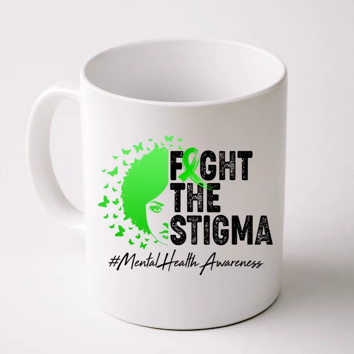 Fight The Stigma Mental Health Awareness Support Front & Back Coffee Mug