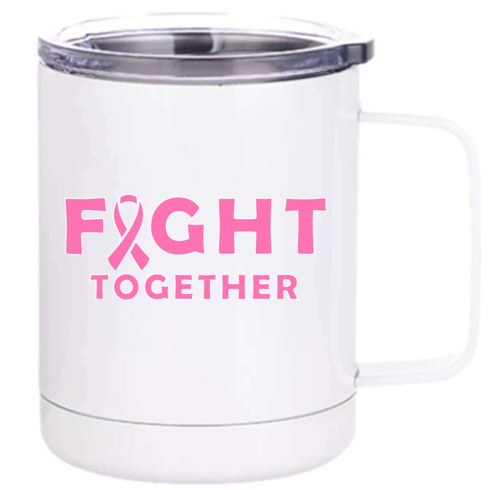 Fight Together Breast Cancer Front & Back 12oz Stainless Steel Tumbler Cup