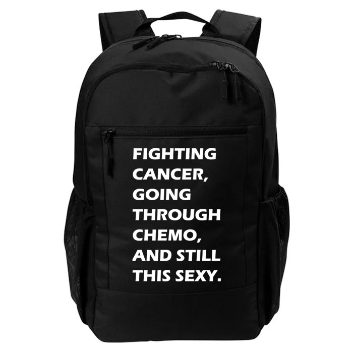 Fighting Cancer Going Through Chemo Still Sexy Daily Commute Backpack