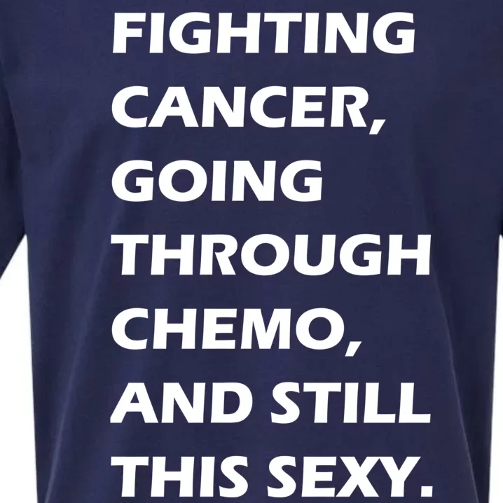 Fighting Cancer Going Through Chemo Still Sexy Sueded Cloud Jersey T-Shirt