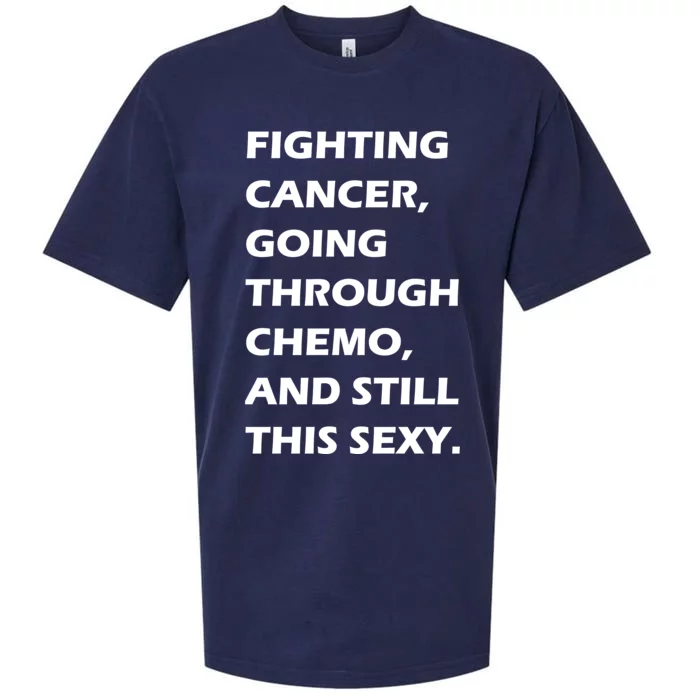 Fighting Cancer Going Through Chemo Still Sexy Sueded Cloud Jersey T-Shirt