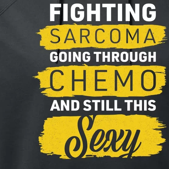 Fighting Sarcoma And Still Sexy Performance Fleece Hoodie