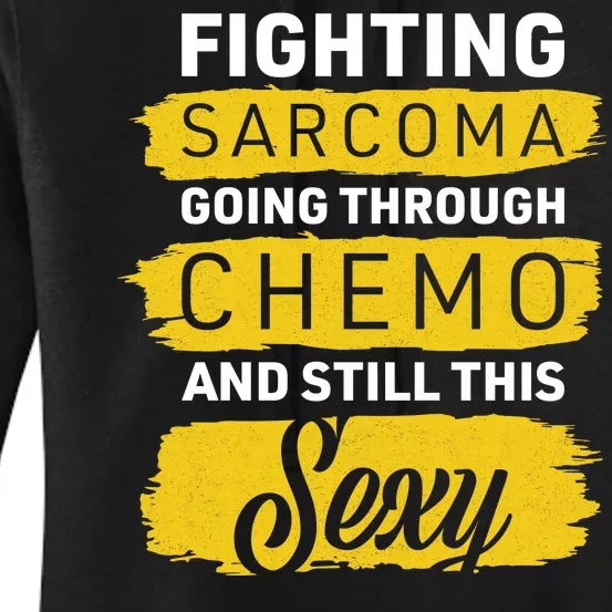 Fighting Sarcoma And Still Sexy Women's Pullover Hoodie