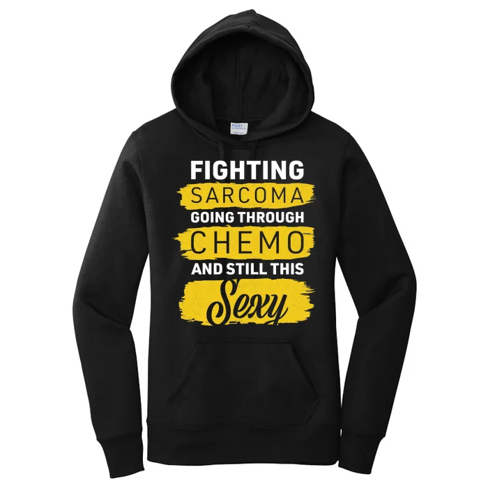 Fighting Sarcoma And Still Sexy Women's Pullover Hoodie