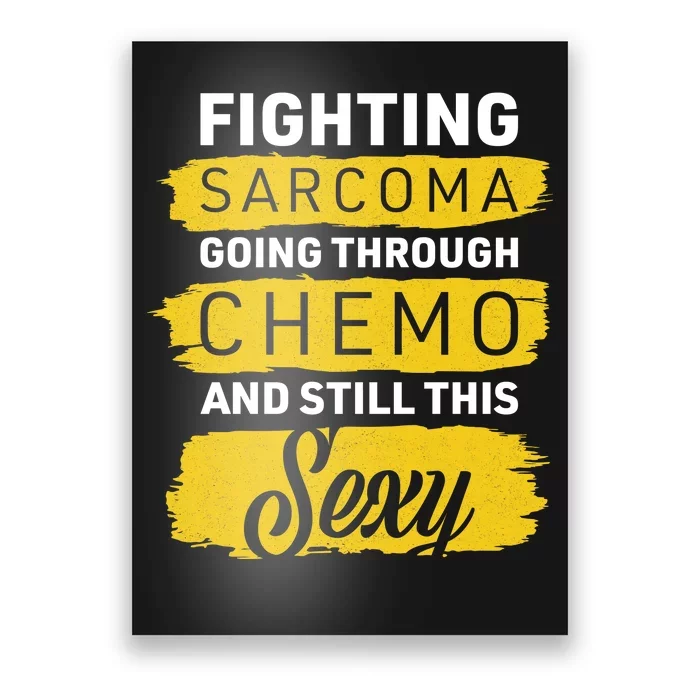 Fighting Sarcoma And Still Sexy Poster