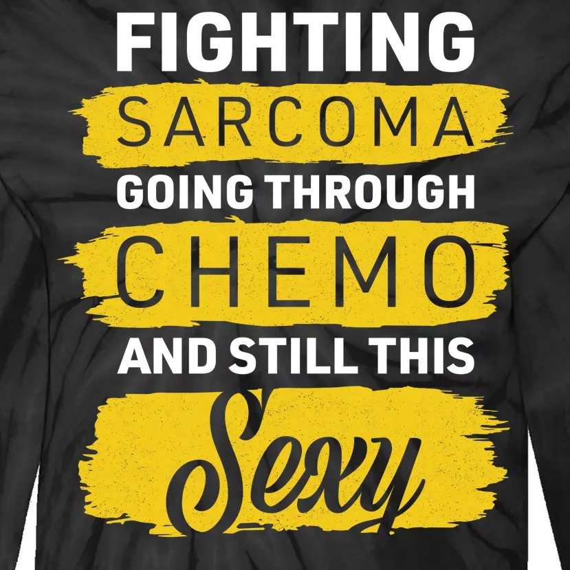 Fighting Sarcoma And Still Sexy Tie-Dye Long Sleeve Shirt