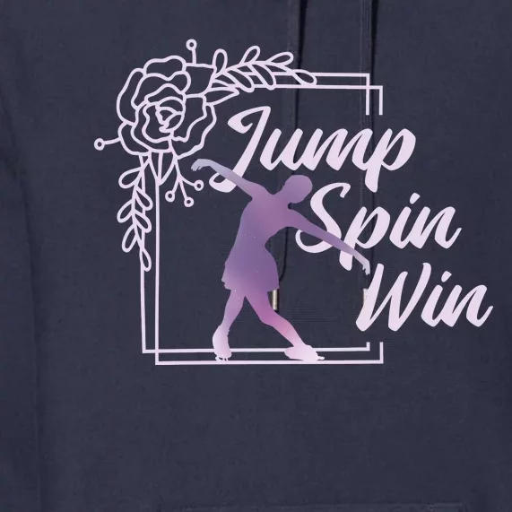 Figure Skating Jump Spin Win Premium Hoodie