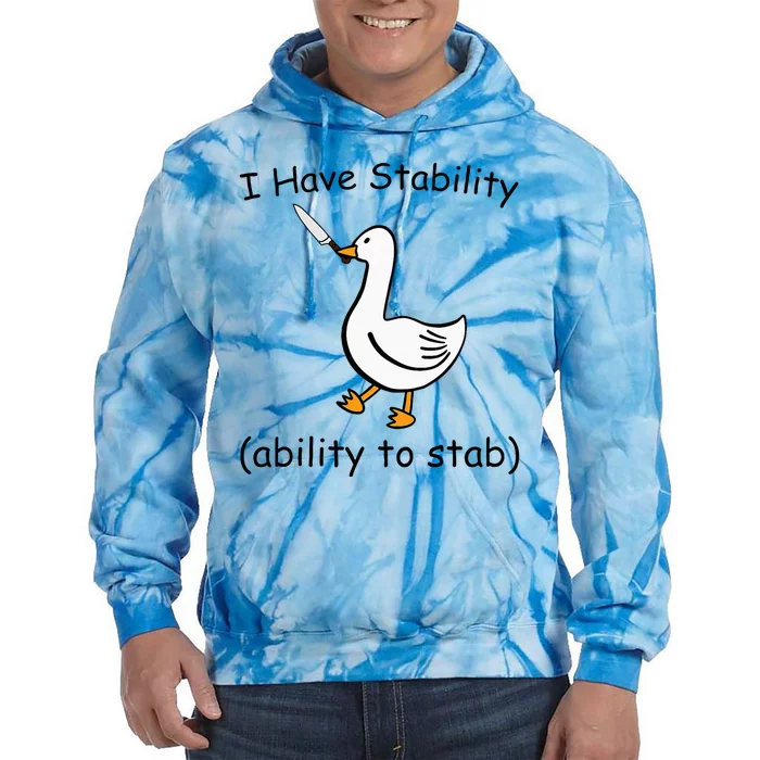 Funny I Have Stability Ability To Stab Goose Meme Silly Tie Dye Hoodie