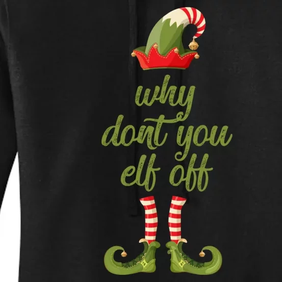 Funny I Hate Christmas Why DonT You Elf Off Swearing Women's Pullover Hoodie