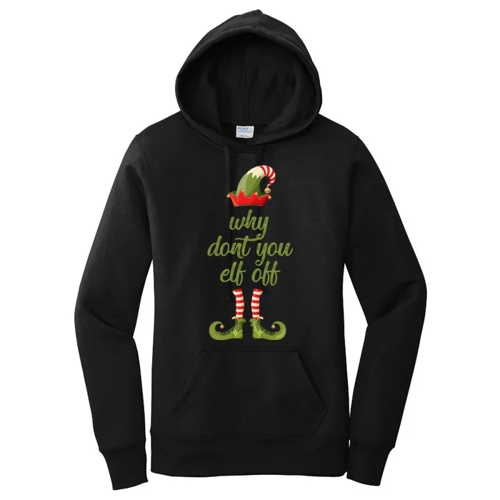 Funny I Hate Christmas Why DonT You Elf Off Swearing Women's Pullover Hoodie