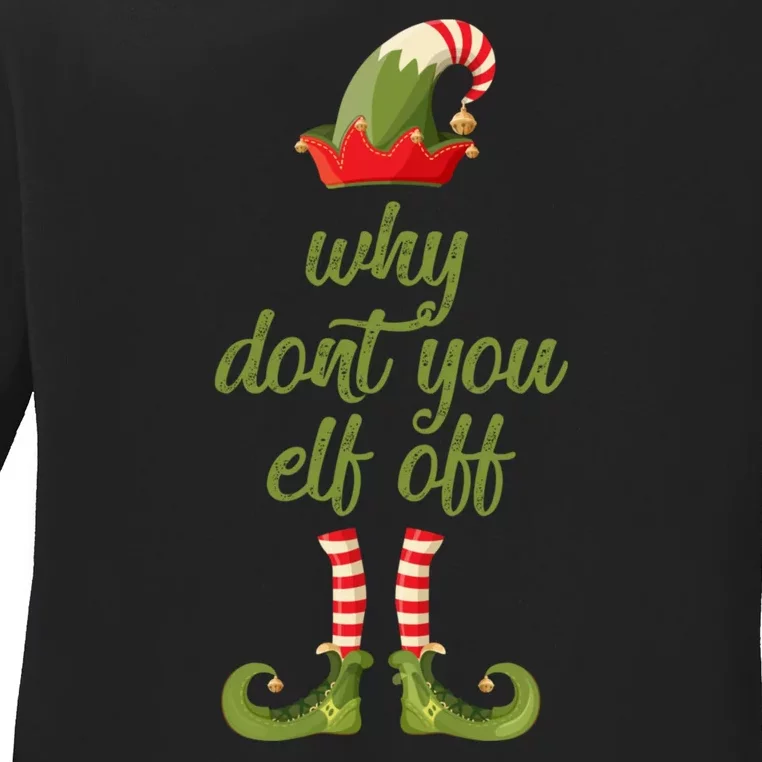 Funny I Hate Christmas Why DonT You Elf Off Swearing Ladies Long Sleeve Shirt