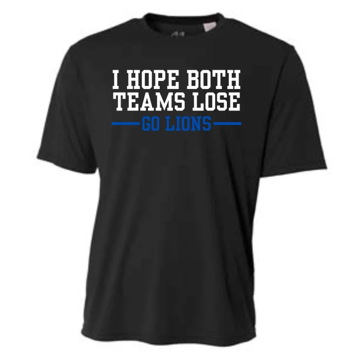 Funny I Hope Both Teams Lose Go Lions Cooling Performance Crew T-Shirt