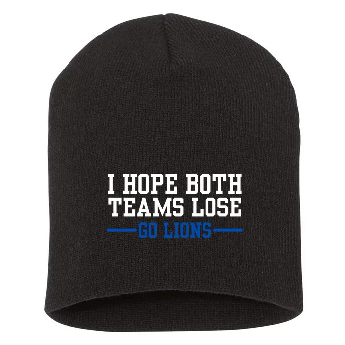 Funny I Hope Both Teams Lose Go Lions Short Acrylic Beanie