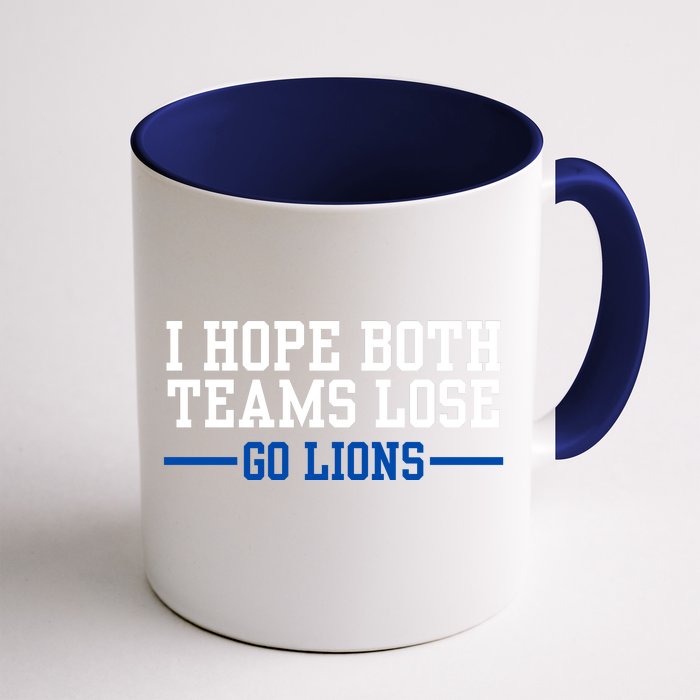 Funny I Hope Both Teams Lose Go Lions Front & Back Coffee Mug