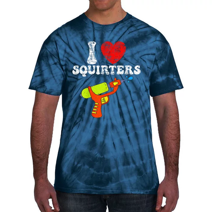 Funny I Heart Squirters I Love Squirters Tie-Dye T-Shirt