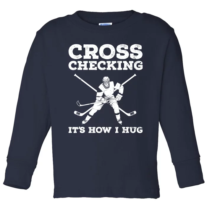 Funny Ice Hockey Art For Ice Hockey Lover Coach Toddler Long Sleeve Shirt