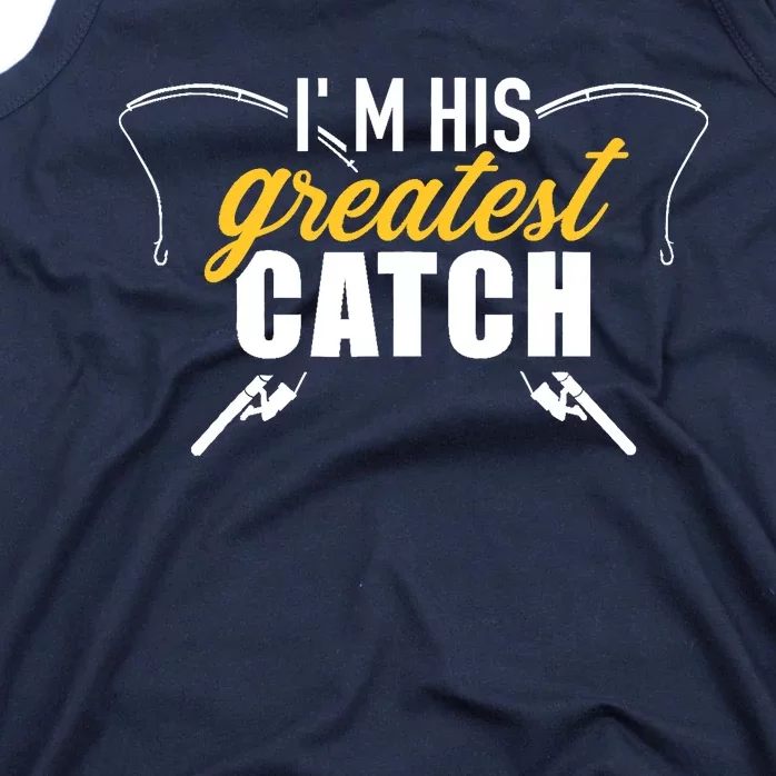 Fishing I'm his greatest catch husband wife Tank Top