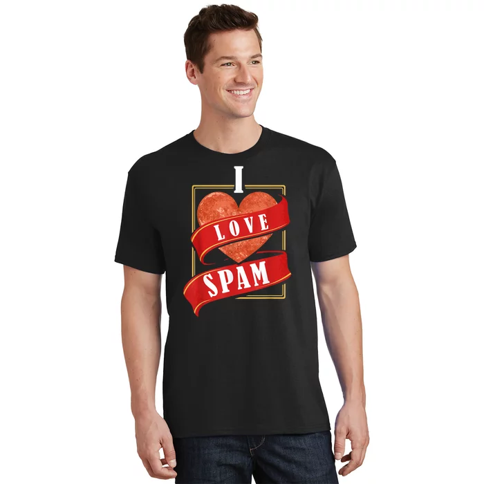 Funny I Heart Love Spam Canned Cooked Pork Food Lover Spam T-Shirt