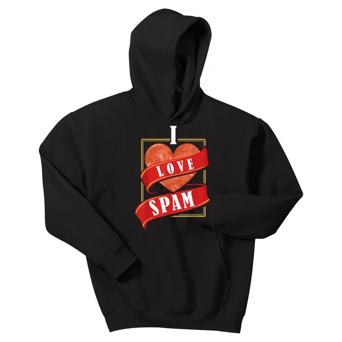 Funny I Heart Love Spam Canned Cooked Pork Food Lover Spam Kids Hoodie