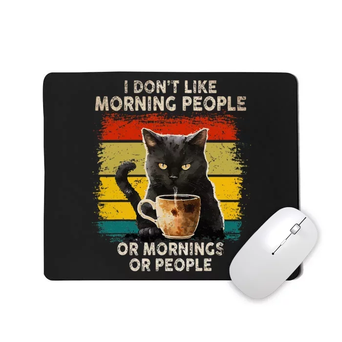 Fun I Hate Morning People And Mornings And People Coffee Cat Mousepad