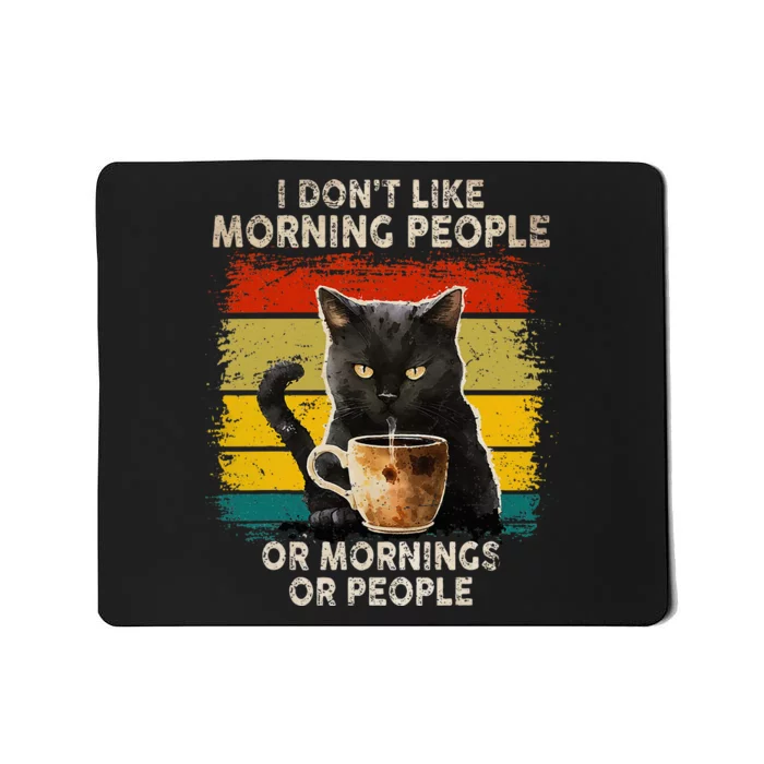 Fun I Hate Morning People And Mornings And People Coffee Cat Mousepad