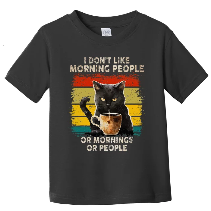 Fun I Hate Morning People And Mornings And People Coffee Cat Toddler T-Shirt