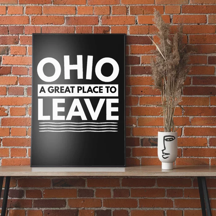 Funny I Hate Ohio A Great Place To Leave Sarcastic Ohio Gift Poster