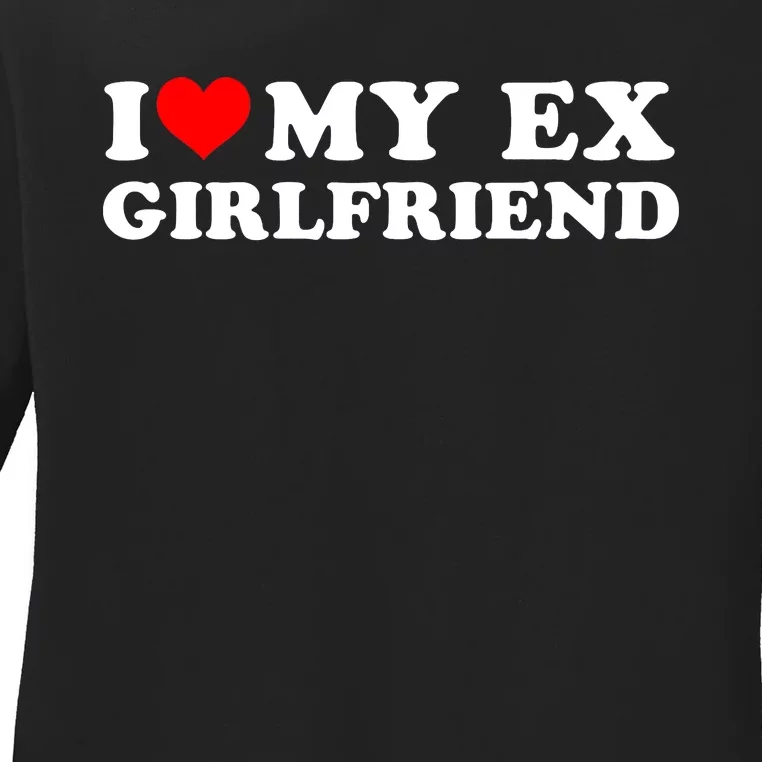 Funny I Heart My Ex GF I Love My Ex Girlfriend Ladies Long Sleeve Shirt