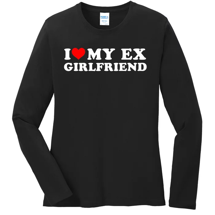 Funny I Heart My Ex GF I Love My Ex Girlfriend Ladies Long Sleeve Shirt