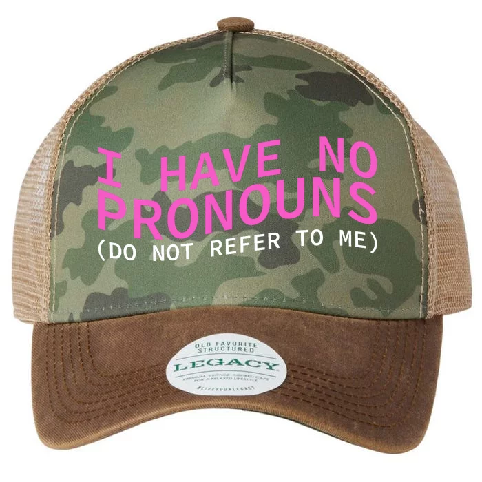 Funny I Have No Pronouns Don't Refer To Me Legacy Tie Dye Trucker Hat