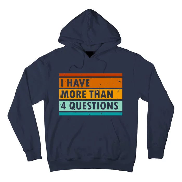 Funny I Have Four Questions Passover Tall Hoodie