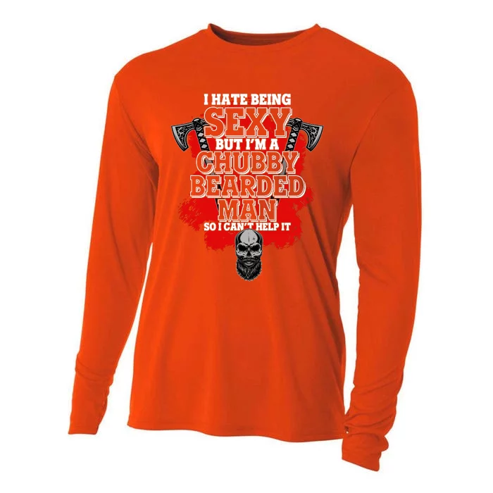 Funny I Hate Being Sexy But Im A Chubby Bearded Man So I CanT Help It Cooling Performance Long Sleeve Crew