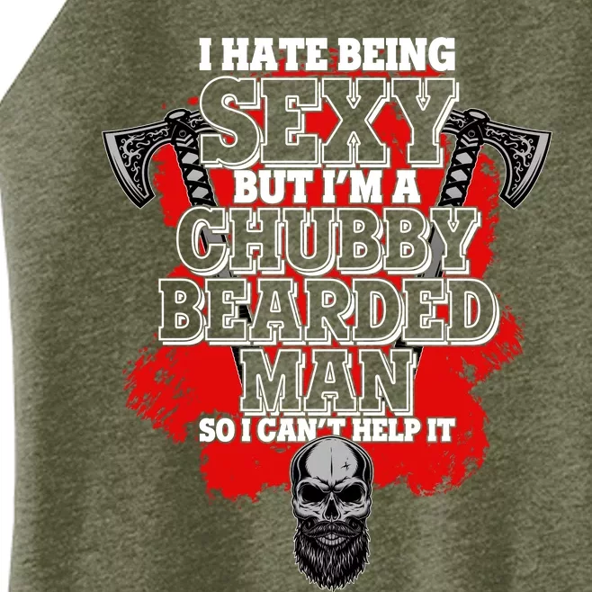 Funny I Hate Being Sexy But Im A Chubby Bearded Man So I CanT Help It Women’s Perfect Tri Rocker Tank