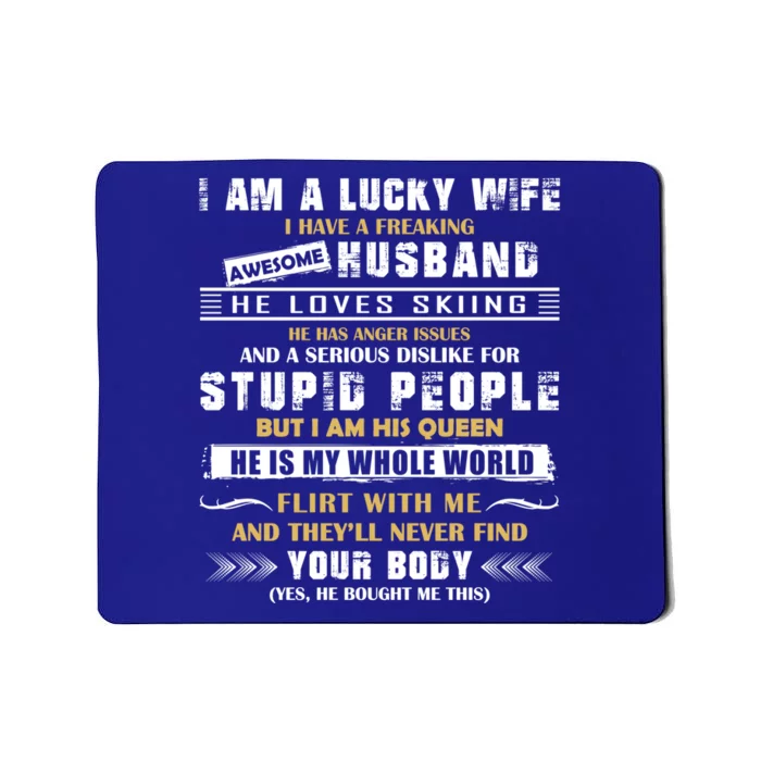 Funny I Have A Freaking Awesome Husband He Loves Skiing Gift Mousepad