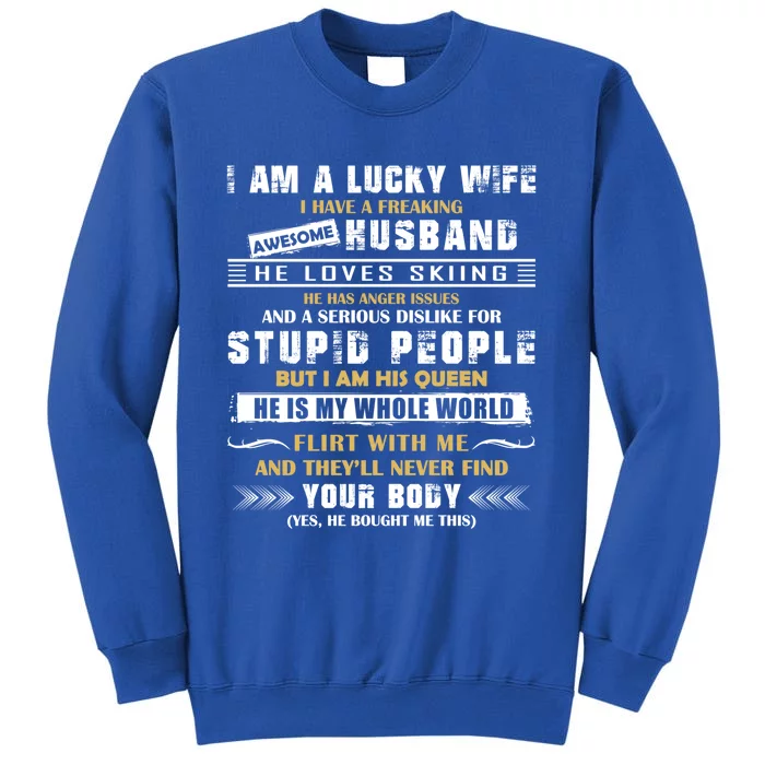 Funny I Have A Freaking Awesome Husband He Loves Skiing Gift Tall Sweatshirt