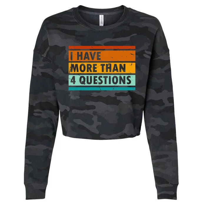 Funny I Have More Than Four Questions Passover Cropped Pullover Crew