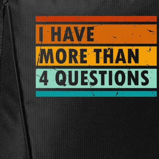 Funny I Have More Than Four Questions Passover City Backpack