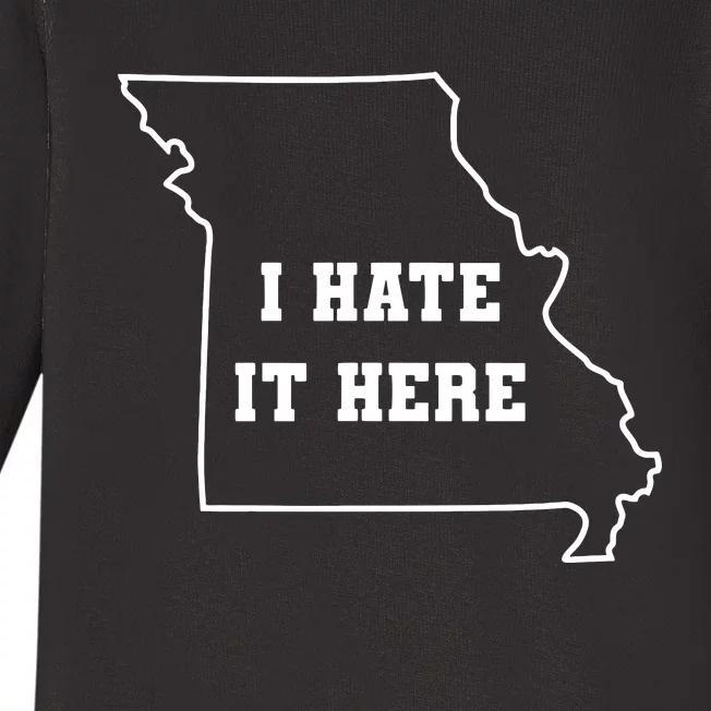 Funny I Hate It Here Missouri Mo State Joke Baby Long Sleeve Bodysuit