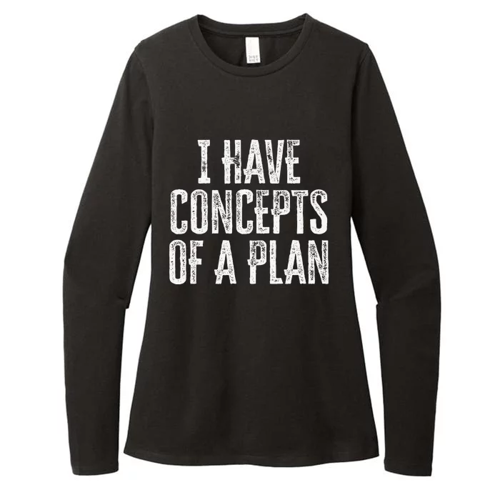 Funny I Have Concepts Of A Plan Gift Womens CVC Long Sleeve Shirt