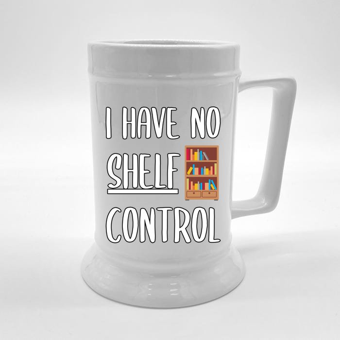 Funny I Have No Shelf Control Bookworms Books Novels Reading Gift Front & Back Beer Stein