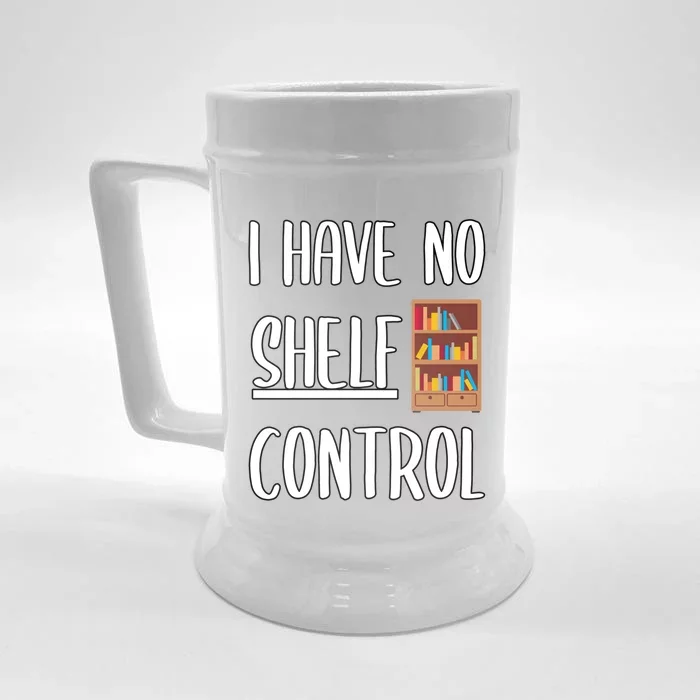 Funny I Have No Shelf Control Bookworms Books Novels Reading Gift Front & Back Beer Stein