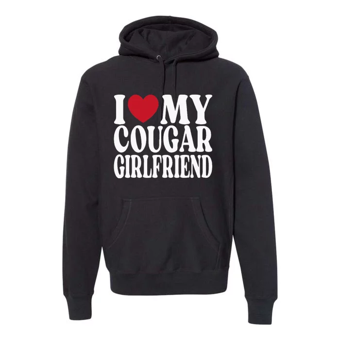 Funny I Heart My GF I Love My Cougar Girlfriend Premium Hoodie