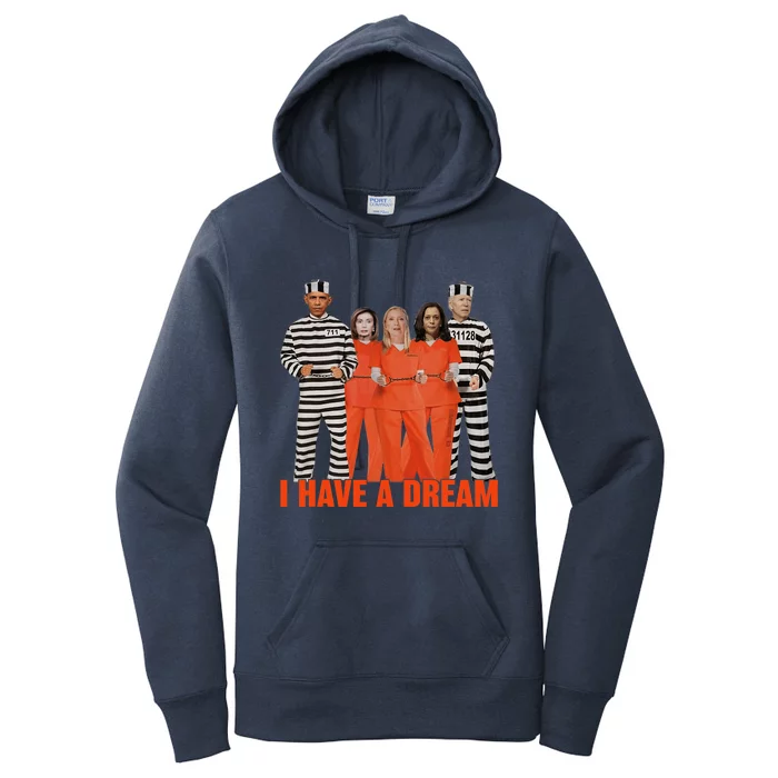 Funny I Have A Dream Obama Biden Harris In Prison Women's Pullover Hoodie