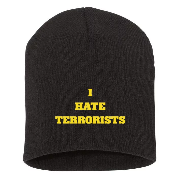 Fifthyear I Hate Terrorists Short Acrylic Beanie