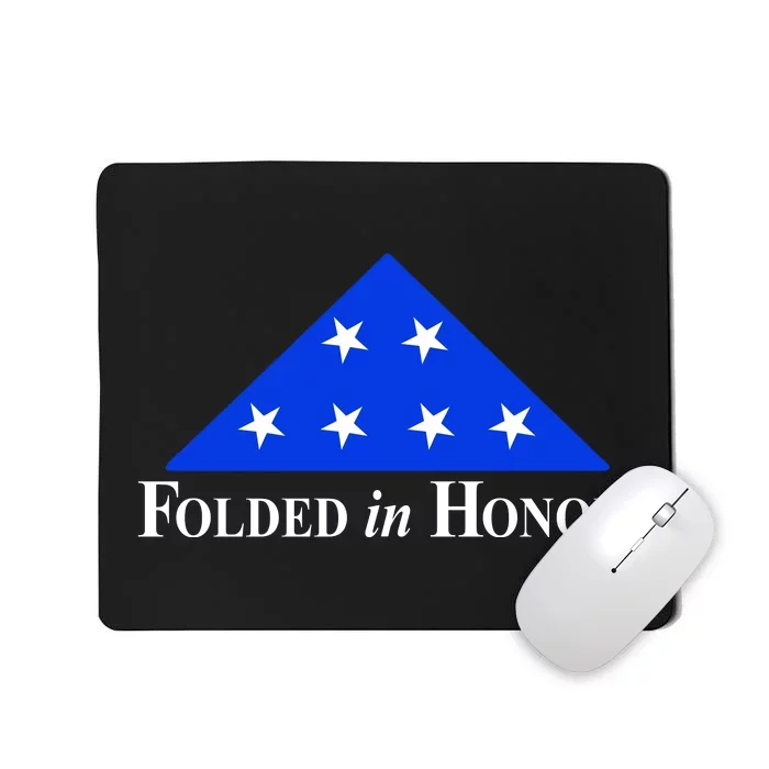 Folded In Honor Mousepad