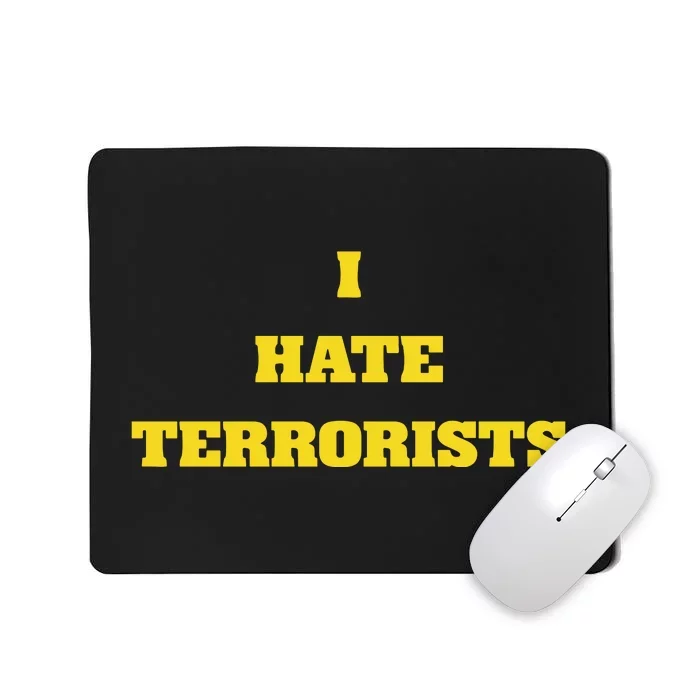 Fifthyear I Hate Terrorists Mousepad