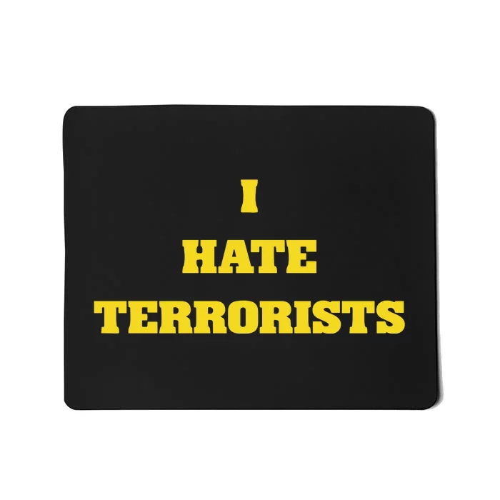 Fifthyear I Hate Terrorists Mousepad