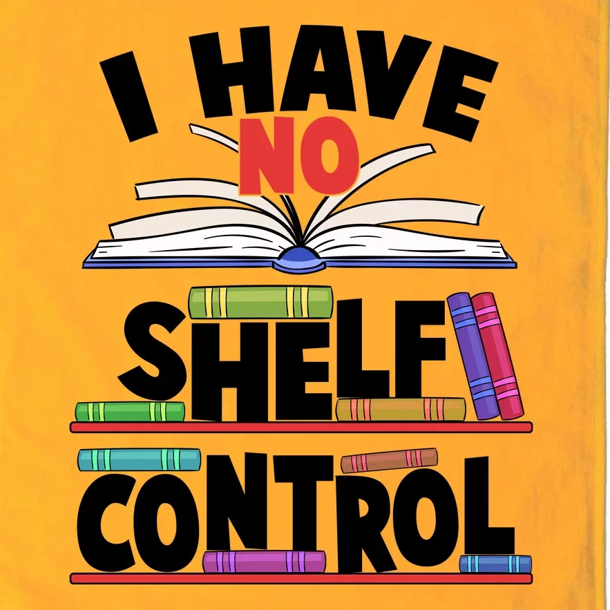 Funny I Have No Shelf Control Reading Fan Book Lover Platinum Collection Golf Towel