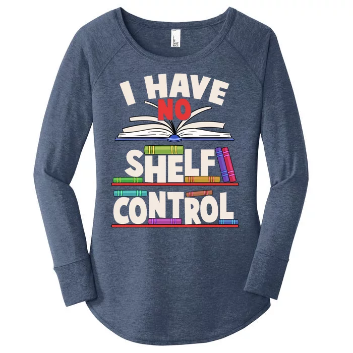 Funny I Have No Shelf Control Reading Fan Book Lover Women's Perfect Tri Tunic Long Sleeve Shirt